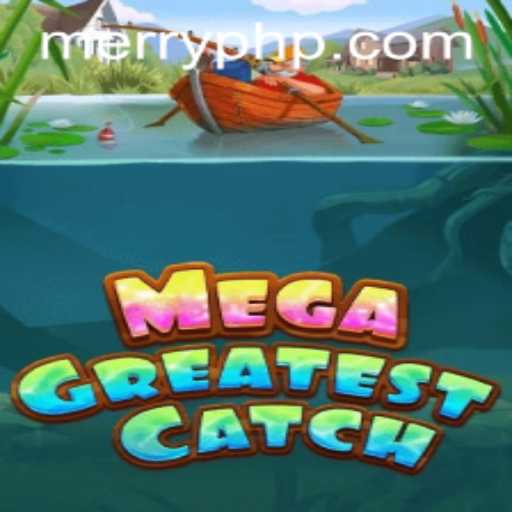 Diving into MegaGreatestCatch